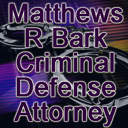 Matthews R Bark- Criminal-Defense-Attorney